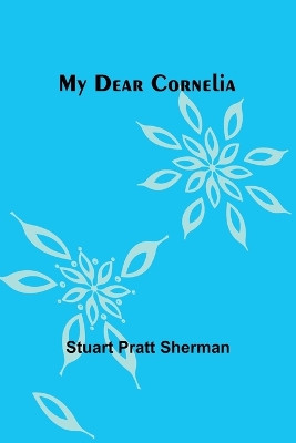 Rose and Roof-Tree — Poems (Edition1) by Stuart Pratt Sherman 9789357967877