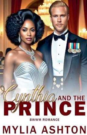 Cynthia And The Prince by Mylia Ashton 9798224282920