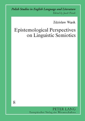 Epistemological Perspectives on Linguistic Semiotics by Zdzislaw Wasik 9783631517253
