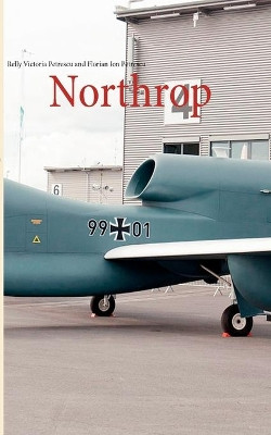 Northrop by Dr Relly Victoria Petrescu 9783848209323