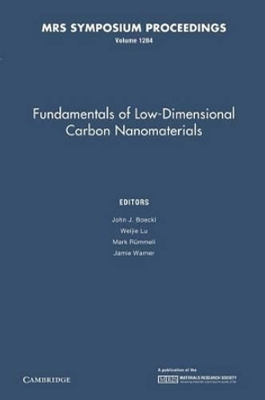 Fundamentals of Low-Dimensional Carbon Nanomaterials: Volume 1284 by John J. Boeckl 9781107406667