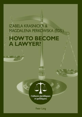 How To Become A Lawyer? by Izabela Krasnicka 9783034312905