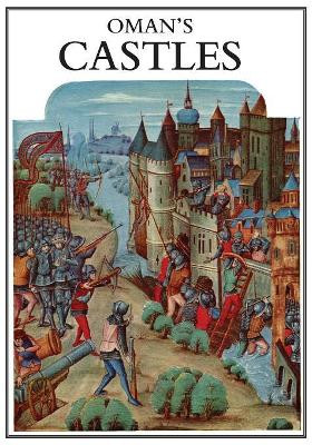 Sir Charles Oman's Castles by Sir Charles Oman 9781783313105