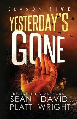 Yesterday's Gone Season Five by Sean Platt 9781629551630