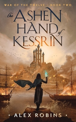 The Ashen Hand of Kessrin by Alex Robins 9782957658022