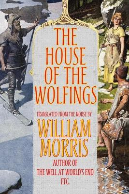 The House of the Wolfings by William Morris 9781587156427