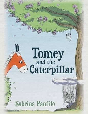 Tomey and the Caterpillar by Sabrina Panfilo 9781480817869