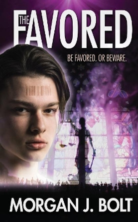 The Favored by Morgan J Bolt 9781515423812