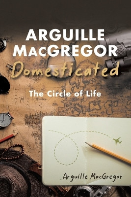 Arguille MacGregor Domesticated by Arguille MacGregor 9781955070454