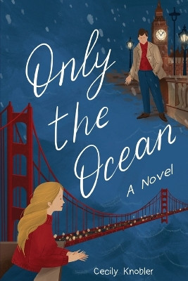 Only the Ocean by Cecily Knobler 9781989728246