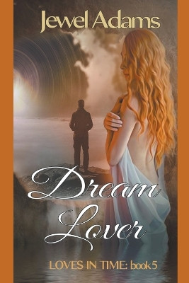 Dream Lover by Jewel Adams 9798201318192