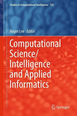 Computational Science/Intelligence and Applied Informatics by Roger Lee 9783319636177