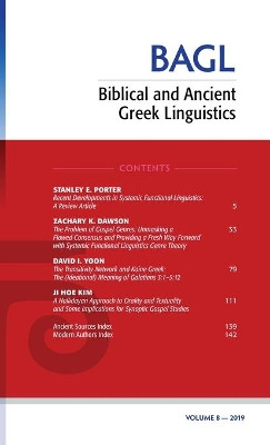 Biblical and Ancient Greek Linguistics, Volume 8 by Stanley E Porter 9781725256521