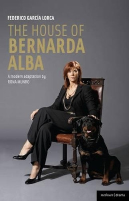 "The House of Bernarda Albae": A Modern Adaptation by Federico Garcia Lorca 9781408126967