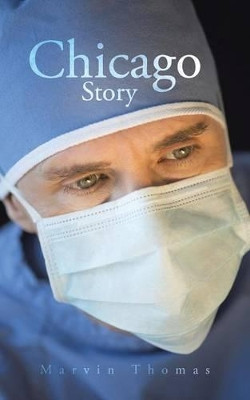 Chicago Story by Marvin Thomas 9781490740522