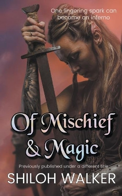 Of Mischief and Magic by Shiloh Walker 9781393781165
