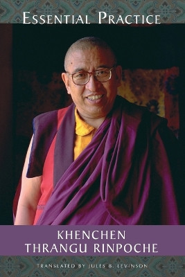 Essential Practice by Thrangu Rinpoche 9781559391818