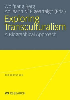 Exploring Transculturalism: A Biographical Approach by Wolfgang Berg 9783531172866