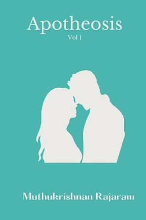 Apotheosis (Volume-I) by Muthukrishnan Rajaram 9789356533646