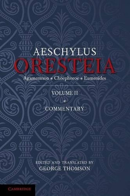 The Oresteia of Aeschylus: Volume 2 by George Thomson 9781107676473