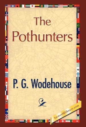 The Pothunters by P G Wodehouse 9781421897691