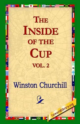 The Inside of the Cup Vol 2. by Sir Winston S Churchill 9781421806907