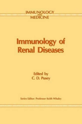 Immunology of Renal Disease by C. D. Pusey 9789401057387