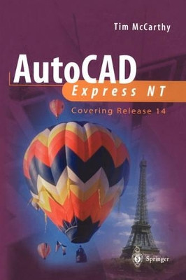AutoCAD Express NT: Covering Release 14 by Tim McCarthy 9783540761556
