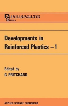 Developments in Reinforced Plastics: Resin Matrix Aspects by G. Pritchard 9789400987265