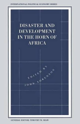 Disaster and Development in the Horn of Africa by John Sorenson 9781349242597