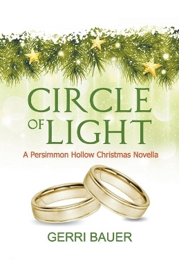 Circle of Light, A Persimmon Hollow Christmas Novella by Gerri Bauer 9798986660080