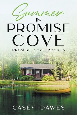 Summer in Promise Cove by Casey Dawes 9798223314615