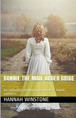 Bonnie The Mail Order Bride by Hannah Winstone 9798224555406