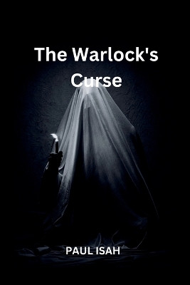 The Warlock's Curse by Paul Isah 9785878698238