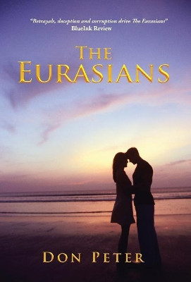 The Eurasians by Don Peter 9781482866131