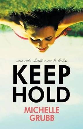 Keep Hold by Michelle Grubb 9781626395022