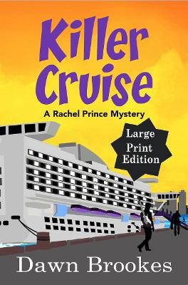 Killer Cruise Large Print Edition by Dawn Brookes 9781913065010