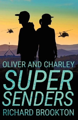 Oliver and Charley - Supersenders by Richard Brookton 9781925786873
