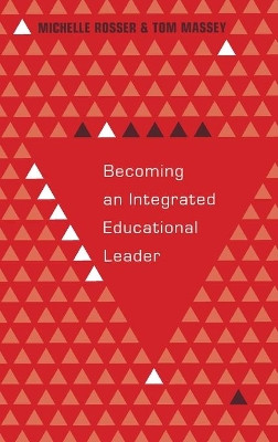 Becoming an Integrated Educational Leader by Michelle Rosser 9781433121623