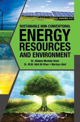Sustainable Non-Conventional Energy Resources and Environment by Abdeen M Omer 9789350568804