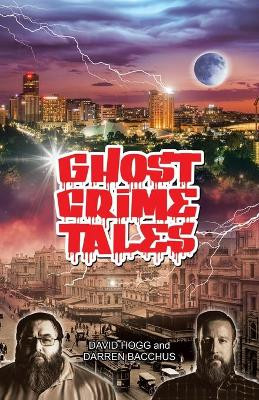 Ghost Crime Tales by David Hogg 9781504321853