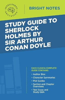 Study Guide to Sherlock Holmes by Sir Arthur Conan Doyle by Intelligent Education 9781645423980