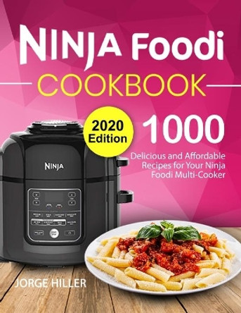 Ninja Foodi Cookbook 2020 by Jorge Hiller 9781637331118