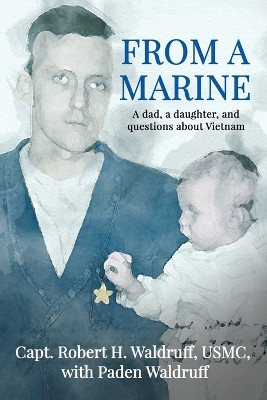 From a Marine by Robert H Waldruff 9781735887234