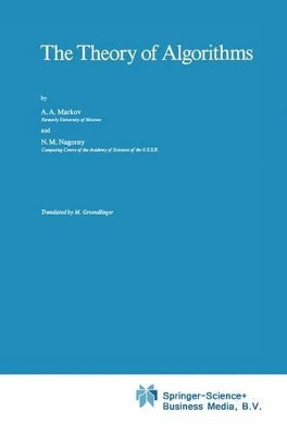 The Theory of Algorithms by A. A. Markov 9789048184538
