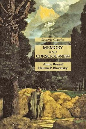 Memory and Consciousness: Esoteric Classics by Annie Besant 9781631185823