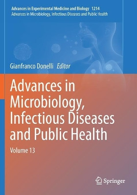 Advances in Microbiology, Infectious Diseases and Public Health: Volume 13 by Gianfranco Donelli 9783030354718