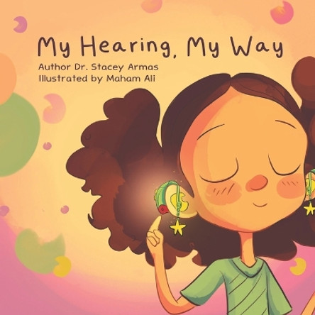 My Hearing, My Way by Maham Ali 9781961620001