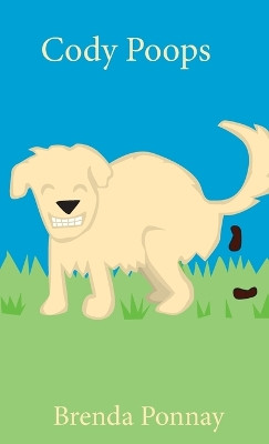 Cody Poops by Brenda Ponnay 9781532433733