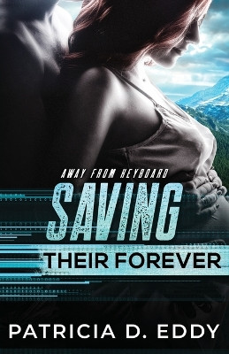 Saving Their Forever by Patricia D Eddy 9781942258643